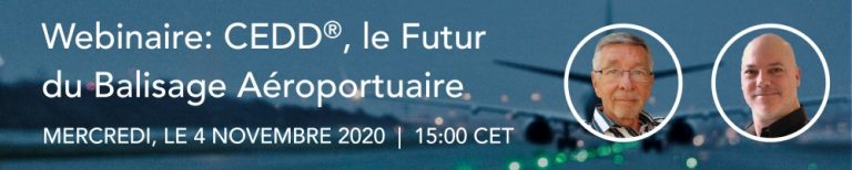 Watch the Webinar Recording: CEDD®, le Futur du Balisage Aéroportuaire