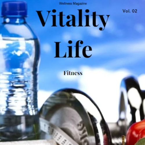 Wellness Magazine – Vitality Life Vol.2